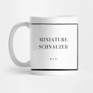 Miniature Schnauzer Dad Mug